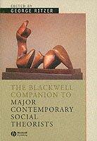 The Blackwell Companion To Major Contemporary Social Theorists