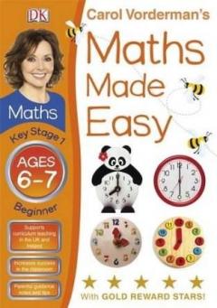Maths Made Easy Ages 6-7 - Key Stage 1 Beginner - Carol Vorderman