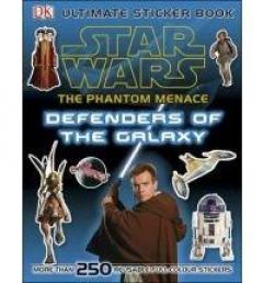 Star Wars the Phantom Menace Ultimate Sticker Book Defenders of the Galaxy 