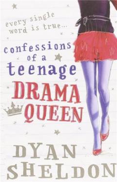Confessions of a Teenage Drama Queen Dyan Sheldon