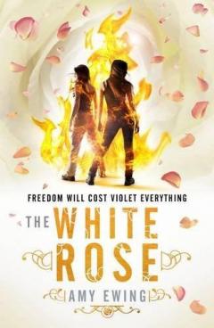 The Lone City 2 - The White Rose Amy Ewing