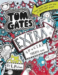 Tom Gates Extra Special Treats (... Not) Liz Pichon