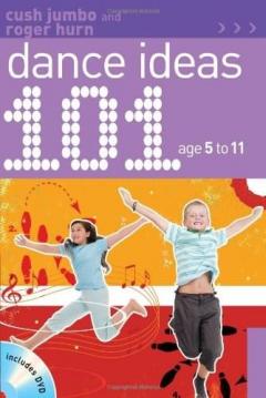 101 Dance Ideas Age 5-11