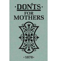 Don&#039;ts for Mothers
