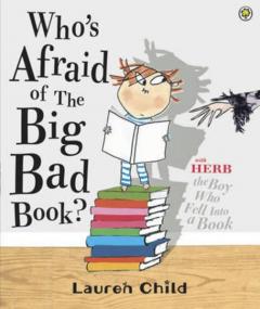 Who's Afraid of the Big Bad Book? Lauren Child