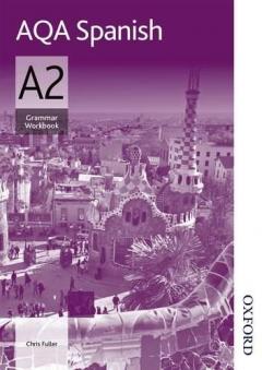 AQA A2 Spanish - Grammar Workbook