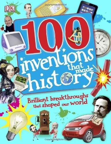 100 Inventions That Made History