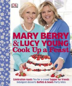 Cook Up a Feast Mary Berry, Lucy Young