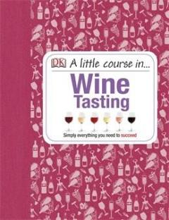 A Little Course in Wine Tasting