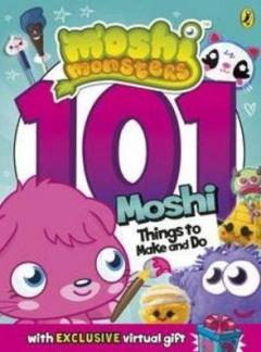 Moshi Monsters: 101 Things to Make and Do