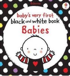 Baby's Very First Black and White Book - Babies