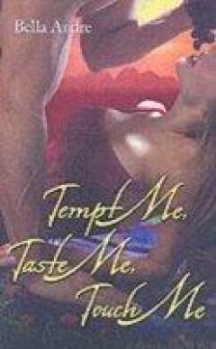 Tempt Me, Taste Me, Touch Me