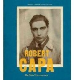 Robert Capa: The Paris Years 1933-54