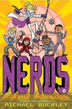 Nerds: Attack of the Bullies - Nerds Book 5