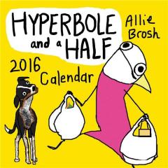 Calendar de perete 2016 - Hyperbole and a Half