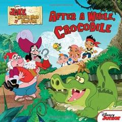 After a While, Crocodile - Jake and the Never Land Pirates