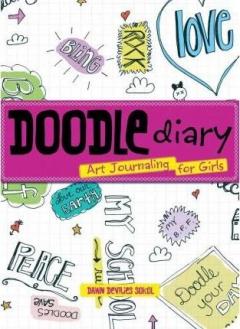 Doodle Diary - Art Journaling for Girls