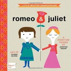 Little Master Shakespeare: Romeo & Juliet. A BabyLit Counting Primer Jennifer Adams