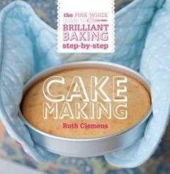 The Pink Whisk Guide to Cake Making