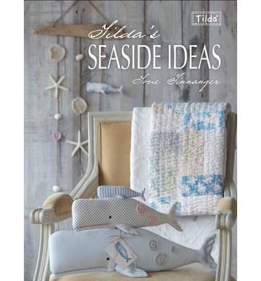Tilda&#039;s Seaside Ideas