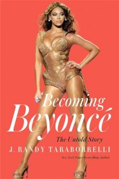 Becoming Beyonce - The Untold Story