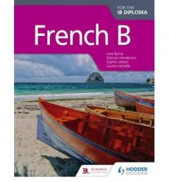 French B for the IB Diploma Student Book
