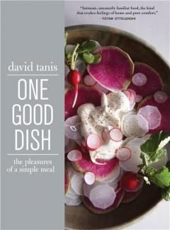 One Good Dish David Tanis