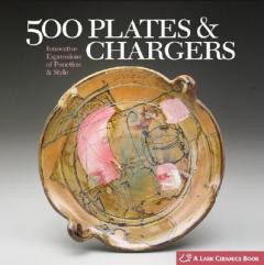 500 Plates & Chargers: Innovative Expressions of Function and Style 