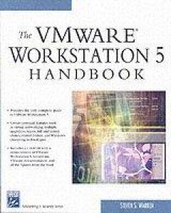 The Vmware Workstation 5.0 Handbook