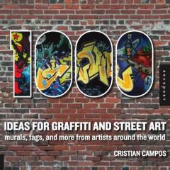 1000 Ideas for Graffiti and Street Art