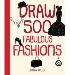 Draw 500 Fabulous Fashions