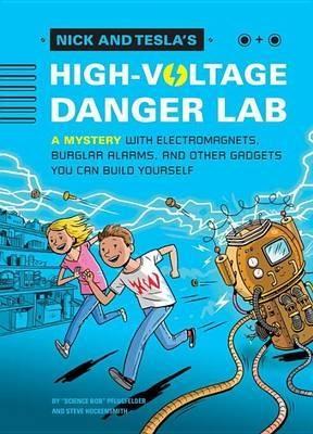 Nick and Tesla&#039;s High-Voltage Danger Lab