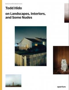 Coperta cărții Todd Hido on Landscapes, Interiors, and the Nude