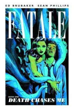 Fatale Vol. 1 - Death Chases Me