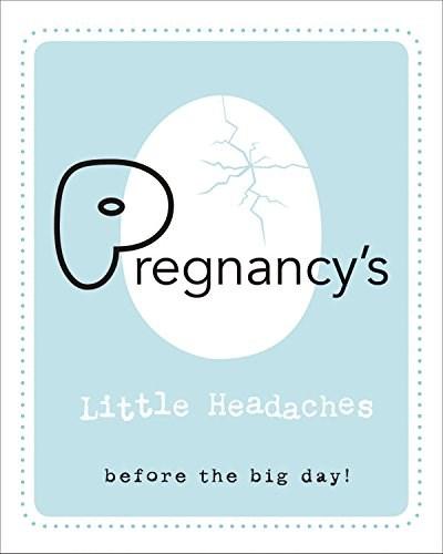 Pregnancy&#039;s Little Headaches