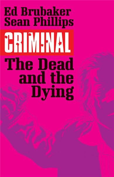 Criminal Vol. 3 - The Dead and the Dying 
