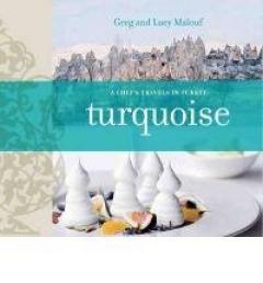 Turquoise: A Chef's Journey Through Turkey 