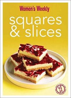 Squares and Slices The Australian Women's Weekly