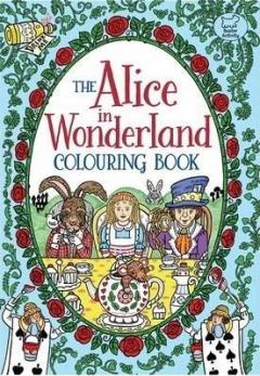 The Alice in Wonderland Colouring Book 