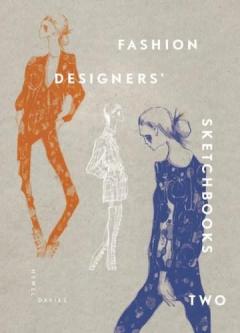Fashion Designers Sketchbooks Two