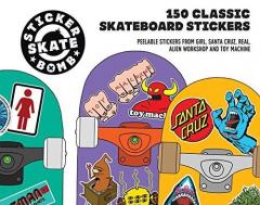 Stickerbomb Skate: 150 Classic Skateboard Stickers