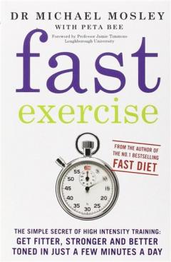 Fast Exercise Michael Mosley