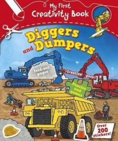 My First Creativity Book: Diggers and Dumpers