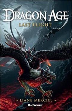 Dragon Age - Last Flight Liane Merciel