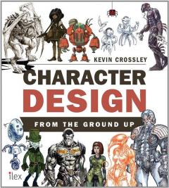 Character Design from the Ground Up