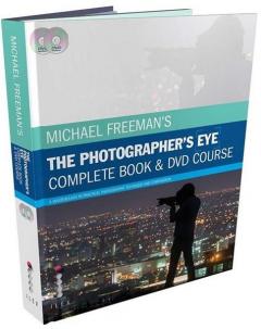 The Photographer’s Eye Complete Book and DVD Course Michael Freeman