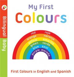 Bilingual Baby English-Spanish First Colours