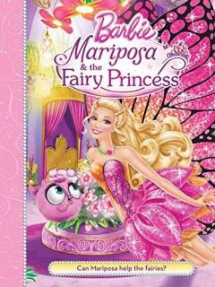 Barbie Mariposa & the Fairy Princess