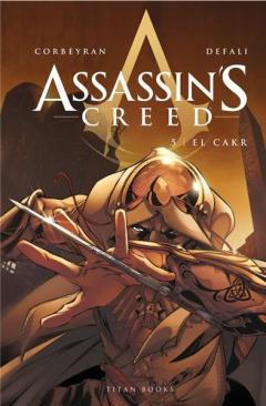 Assassins Creed - El Cakr Eric Corbeyran, Djilalli Defaux
