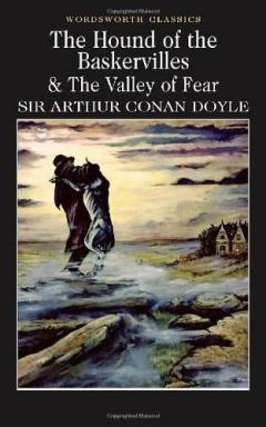 The Hound of the Baskervilles & The Valley of Fear 